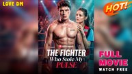 The Fighter Who Stole My Pulse (2025) - FULL | Reelshort