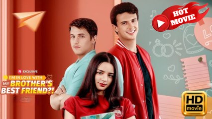 I'm In Love With My Brother's Best Friend  Drama ShortFilms Hot