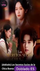 [Doblado ES] Los Secretos Sucios de la Chica Buena serie completa