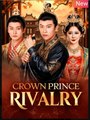 Crown Prince Rivalry Chinese Drama - English Sub