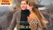 Unexpected Love with The Hidden Billionaire Full Movie
