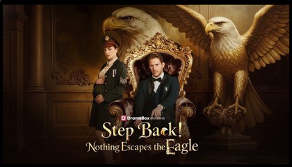 [EngSub] Step Back! Nothing Escapes the Eagle