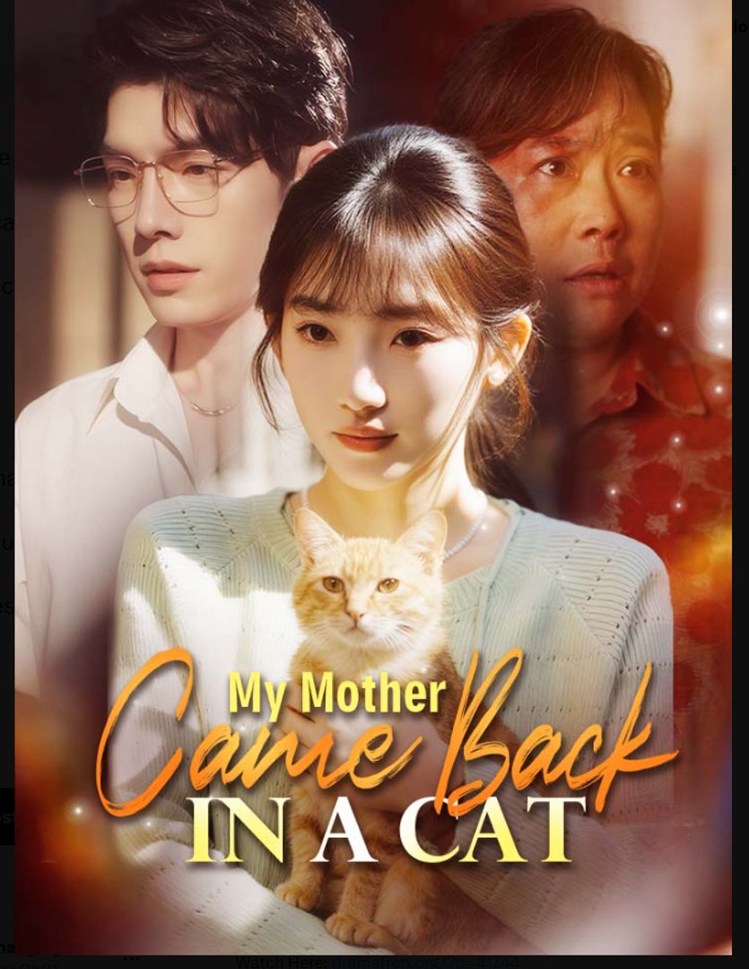 My Mother Came Back in a Cat Chinese Drama - English Sub