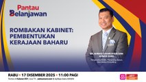 Pantau Belanjawan: Rombakan Kabinet | Pembentukan kerajaan baharu
