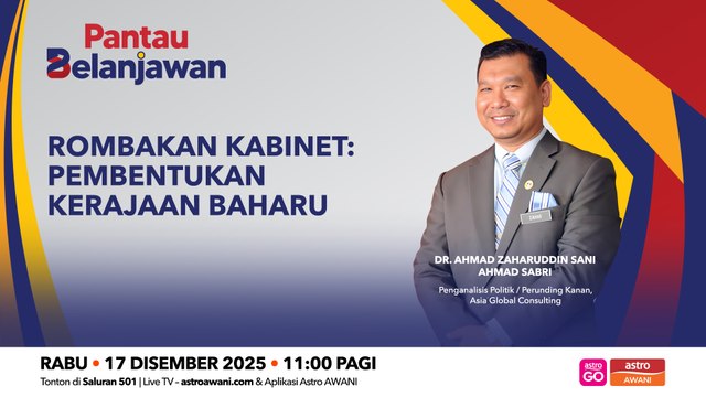 Pantau Belanjawan: Rombakan Kabinet | Pembentukan kerajaan baharu