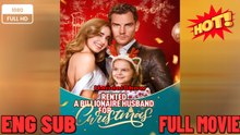 Rented a Billionaire Husband for Christmas - New Movies 2025 -Full English Sub