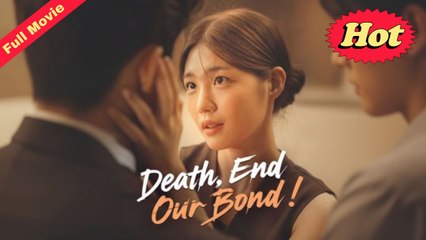 [EngSub] Death, End Our Bond!