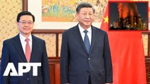Xi Backs Hong Kong Leader During Annual Duty Visit, Offers Sympathy to Fire Victims | APT