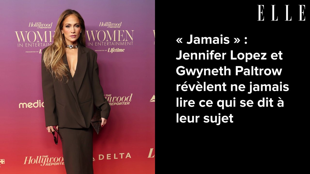 « Jamais » : Jennifer Lopez et Gwyneth Paltrow révèlent ne jamais lire ce qui se dit à leur sujet