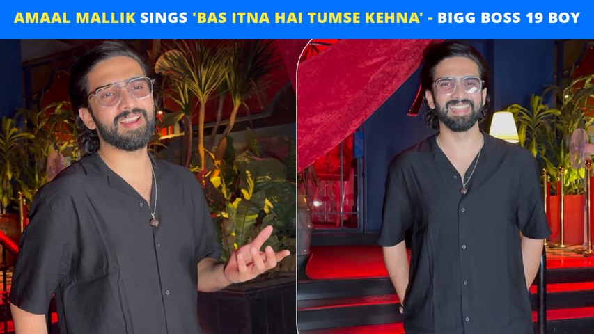 Bigg Boss 19 Ki Jaan Aur Shaan - Amaal Mallik Sings 'Bas Itna Hai Tumse Kehna' | Spotted