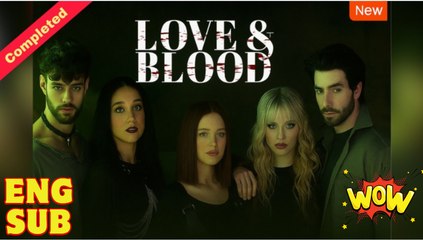 Love & Blood (2025) - FULL & DETAILED VERSION