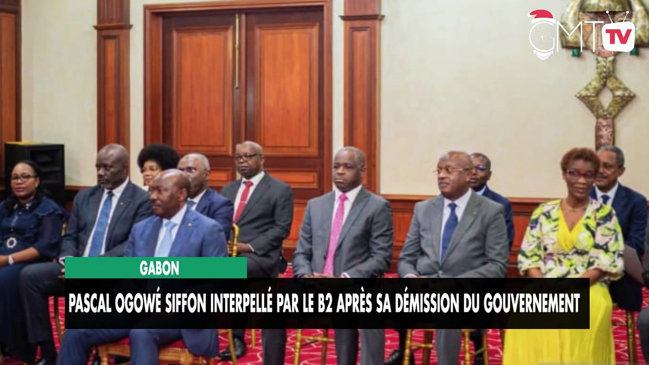 [#Reportage] Gabon: Pascal Ogowe Siffon interpellé par le B2 après sa démission du gouvernement