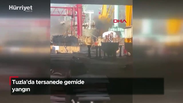 Tuzla'da tersanede gemide yangın