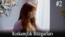Kıskançlık Rüzgarları #2