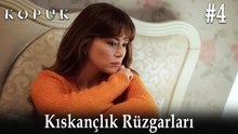Kıskançlık Rüzgarları #4