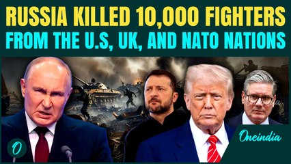 BREAKING: Russia KILLS 10,000 Fighters from the U.S and UK in Ukraine|NATO Stays Silent On Bloodshed