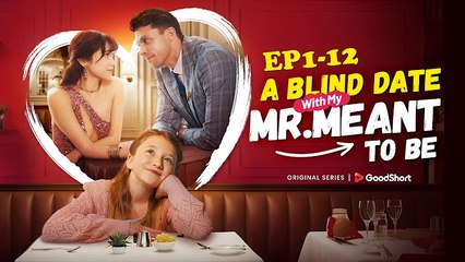 A Blind Date with My Mr. Meant To Be Full Movie🔥