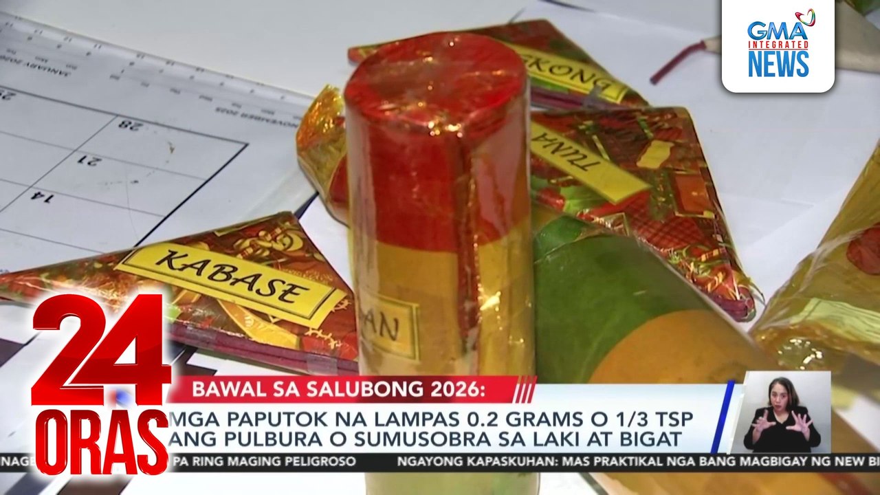 Mga paputok na lampas 0.2 grams o 1/3 tsp ang pulbura o sumusobra sa laki at bigat | 24 Oras
