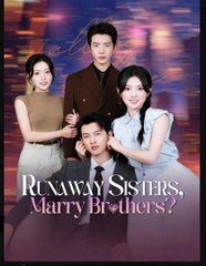 Runaway Sisters Marry Brothers (2025) #Fullmovie