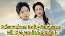 Miraculous Baby Ancestor All Descendants kneel