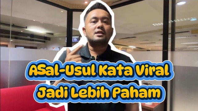 Asal-Usul Kata Viral-Jadi Lebih Paham