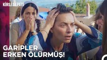 Meryem'in Ölüm Haberiyle Herkes Yıkıldı - Kirli Sepeti