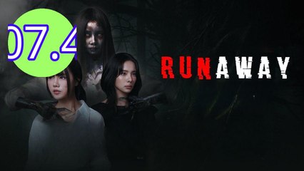 Runaway 2025 Episode 7.4 Engsub