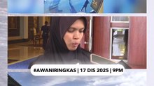 #AWANIRingkas 17 Disember 2025 | 9PM