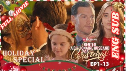 Rented a Billionaire Husband for Christmas FULL EPISODE dailymotion