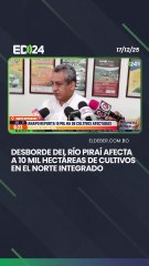 Desborde del río Piraí afecta a 10 mil hectáreas de cultivos en el Norte Integrado