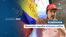 Reporte 360° 17-12 Venezuela ratifica su soberanía tras amenazas de EE.UU.