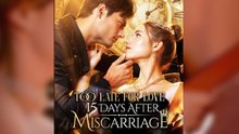 Too Late for Love 15 Days After Miscarriage (Reelshort) Full Movie