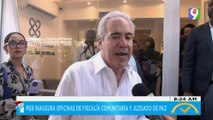 Inauguran Oficinas de Fiscalía en Haina | El Despertador