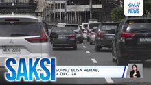 Unang bugso ng EDSA Rehab, sisimulan sa Dec. 24 | Saksi
