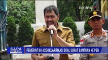 Salah Paham Surat Aceh Minta Bantuan ke PBB, Begini Klarifikasi Pemprov Aceh | SAPA MALAM