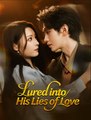 Lured into His Lies of Love - Drama FULL MOVIES ENGLISH SUB