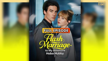 Flash Marriage to My Billionaire Hobo Hubby (2025) - FULL & DETAILED VERSION