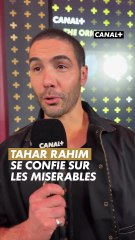 Tahar Rahim nous en dit plus sur Les Misérables 👀
