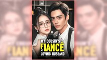 My Cousin's Fiance, My Loving Husband