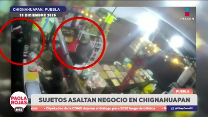 Captan asalto a negocio mediante engaño en Chignahuapan  | DPC con Paola Rojas