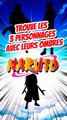 Trouve les 3 personnages de NARUTO avec leurs ombres FEAT Tijaysan