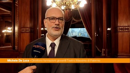 Teatro Massimo Palermo, De Luca "I nostri ragazzi ambasciatori di cultura"