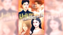 Until Her Last Breath