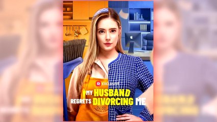 My Husband Regrets Divorcing Me