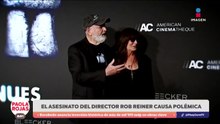 Caso Rob Reiner sacude a Hollywood | DPC con Paola Rojas