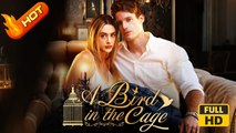 A Bird In The Cage | Full Movie HD - Romance Sweet Romance Billionaire CEO Heiress/Socialite Drama ShortFilms