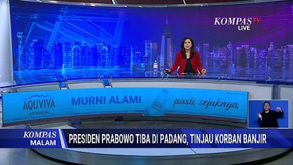 Presiden Prabowo Tiba di Sumbar, Diagendakan Kunjungi 3 Titik Lokasi Banjir | KOMPAS MALAM