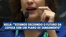 Bella Gonçalves: “Estamos decidindo o futuro da Copasa sem um plano de saneamento”