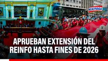 Aprueban extensión del REINFO hasta fines del 2026