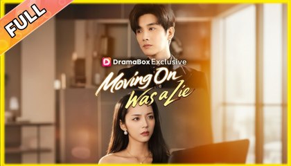 Moving On Was a Lie #fullmovie